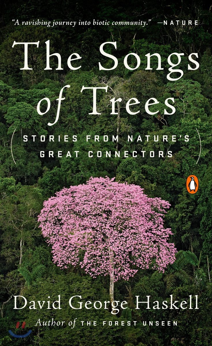 The Songs of Trees: Stories from Nature's Great Connectors