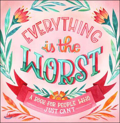 Everything Is the Worst