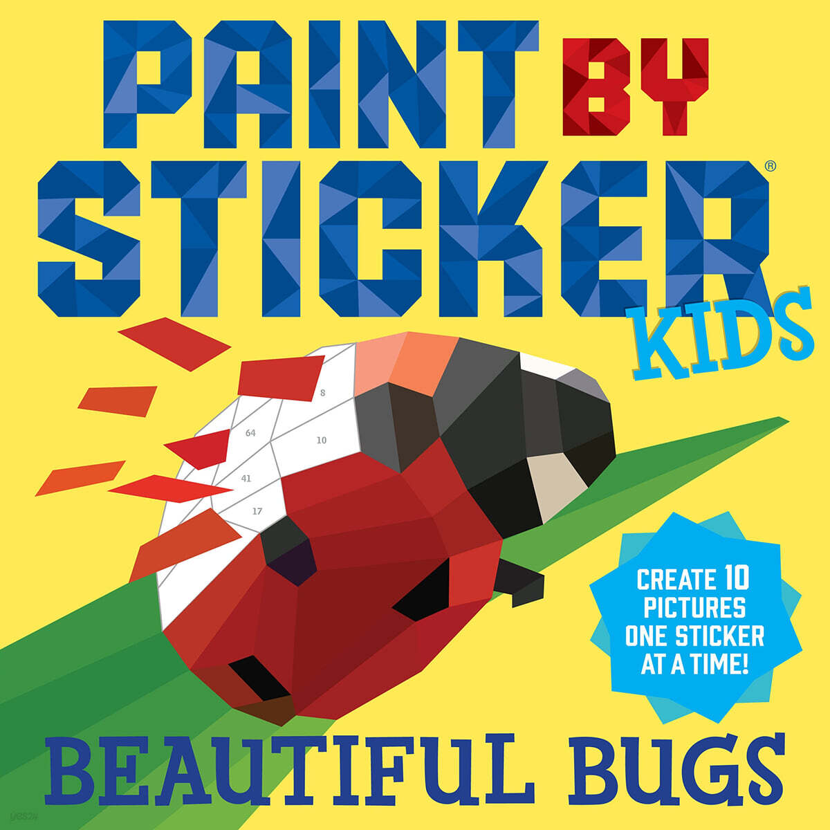 Paint by Sticker Kids: Beautiful Bugs: Create 10 Pictures One Sticker at a Time! (Kids Activity Book, Sticker Art, No Mess Activity, Keep Kids Busy)