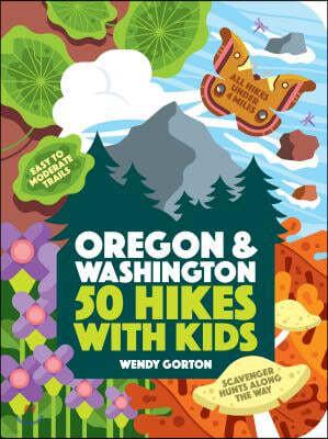 50 Hikes with Kids Oregon and Washington