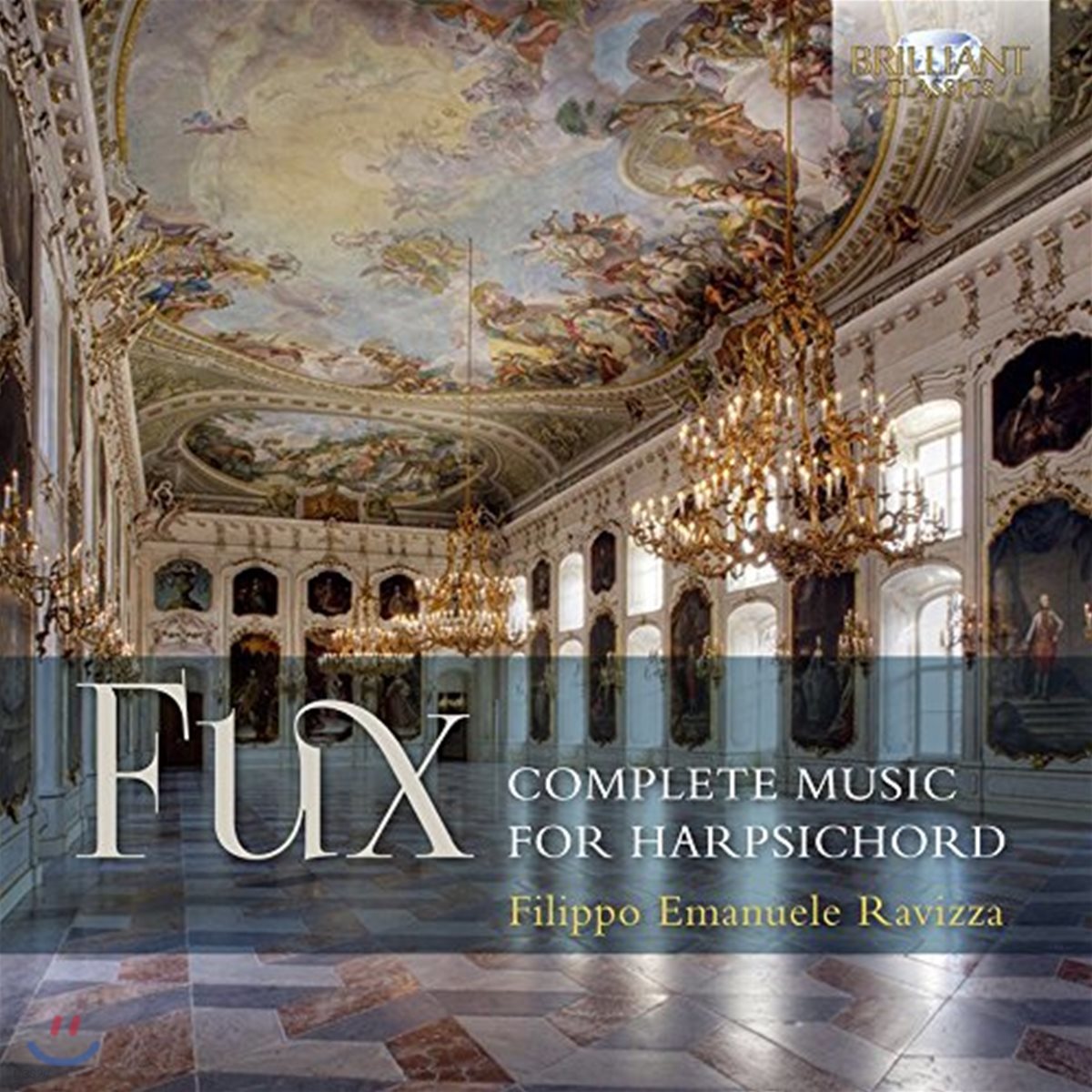 Filippo Emanuele Ravizza 푹스: 하프시코드를 위한 음악 전곡 - 필리포 에마누엘레 라비짜 (Johann Joseph Fux: Complete Music for Harpsichord)