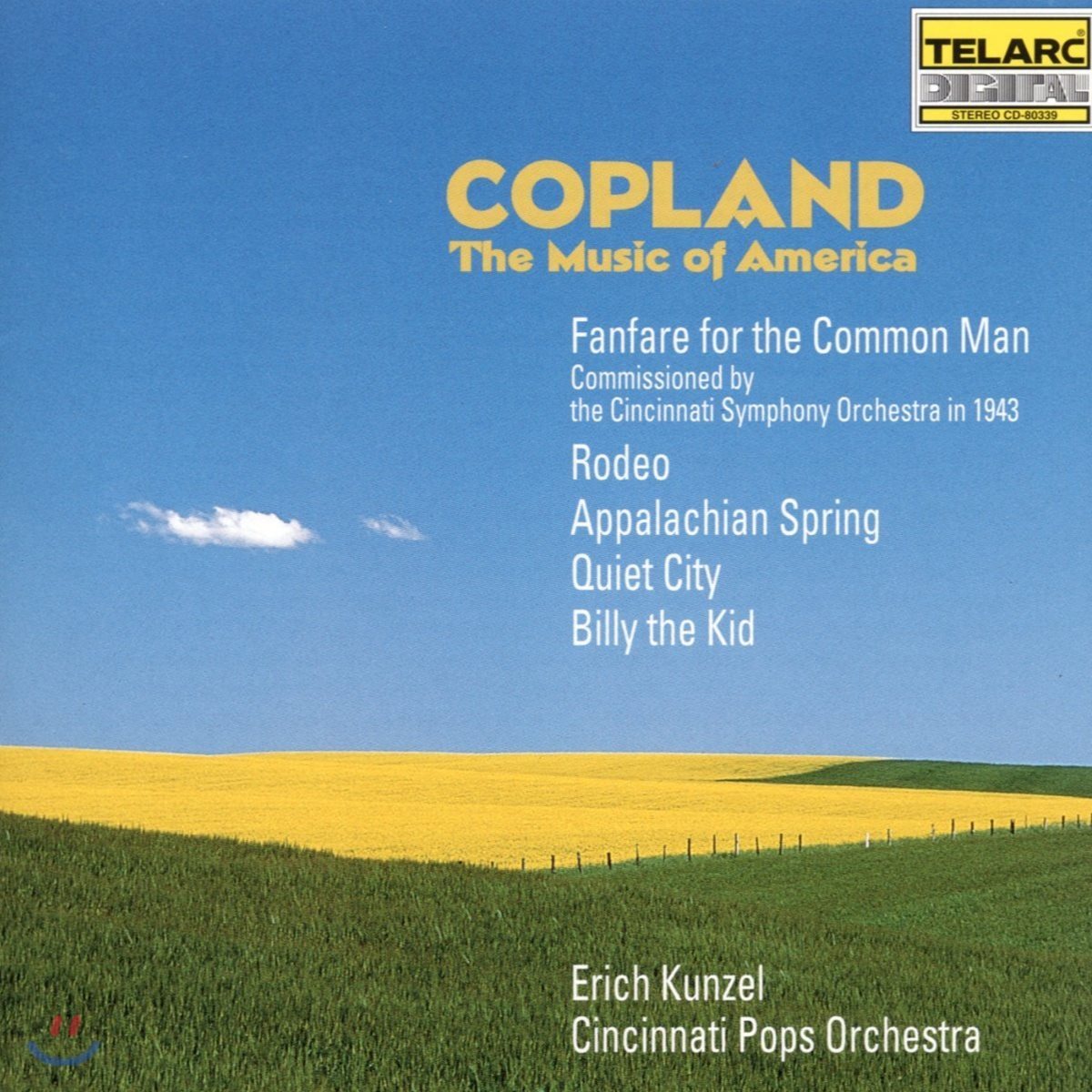 Erich Kunzel 코플랜드: 아메리카의 음악 - 에리히 쿤젤, 신시내티 팝스 오케스트라 (Copland: The Music of America - Fanfare for the Common Man, Appalachian Spring, Billy the Kid)