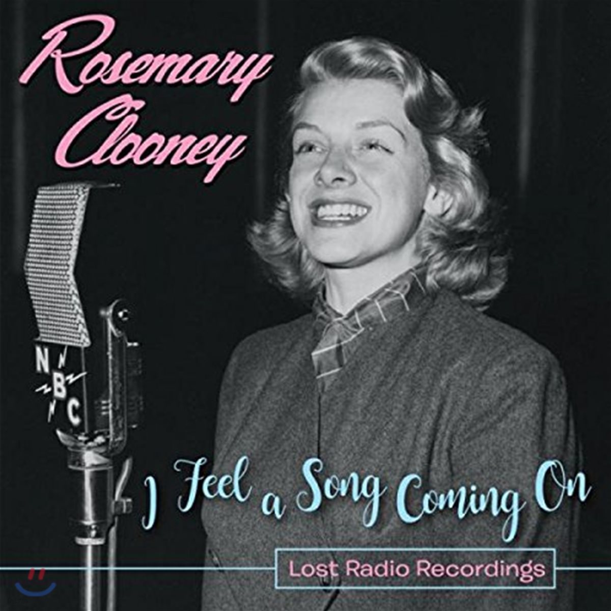 Rosemary Clooney (로즈마리 클루니) - I Feel a Song Coming On: Lost Radio Recordings