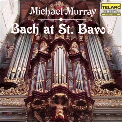 Michael Murray   뼺 :  ǰ - ְ Ǫ, īŸ Ǫ (Bach at St. Bavo's: Toccata & Fuge BWV538, Fantasie & Fuge BWV537, Chorale BWV622, 625 & 714) Ŭ ӷ