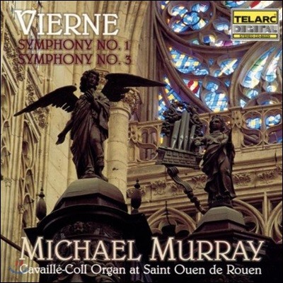 Michael Murray 루이 비에른: 교향곡 1, 3번 - 마이클 머레이 (Louis Vierne: Organ Symphonies)