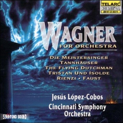 Jesus Lopez-Cobos ٱ׳:   - źȣ, Ȳϴ ״, Ʈź   (Wagner for Orchestra: Tannhauser, The Flying Dutchman, Tristan und Isolde)