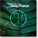 Deep Forest - Essence Of The Forest