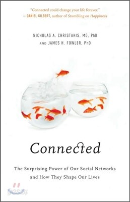 Connected: The Surprising Power of Our Social Networks and How They Shape Our Lives