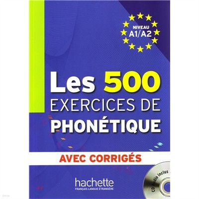 Les 500 Exercices Phonetique A1/A2 Livre + Corriges Integres + CD Audio [With CD (Audio)]