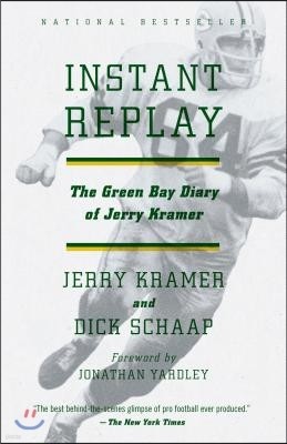 Instant Replay: The Green Bay Diary of Jerry Kramer