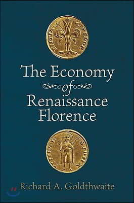 The Economy of Renaissance Florence