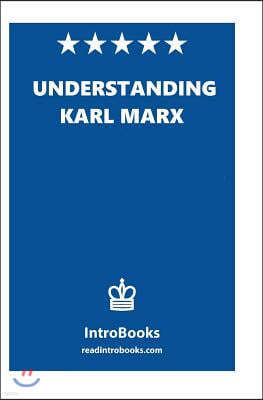 Understanding Karl Marx