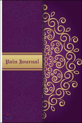 Pain Journal: Portable Log 6x9 Pain Management, Pain Location Log, Back Pain Etc. What Is Your Health Status?