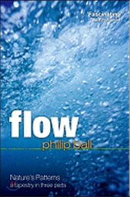 Flow: Nature's Patterns: A Tapestry in Three Parts