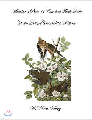 Audubon's Plate 17 Carolina Turtle Dove: Classic Designs Cross Stitch Pattern