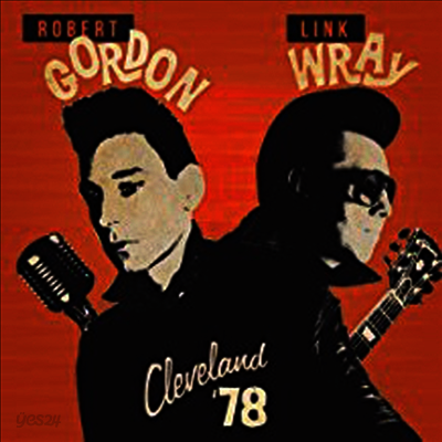 Robert Gordon / Link Wray - Cleveland '78 (LP)