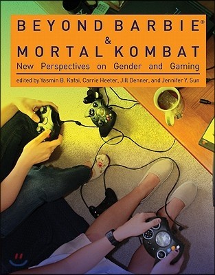 Beyond Barbie and Mortal Kombat: New Perspectives on Gender and Gaming