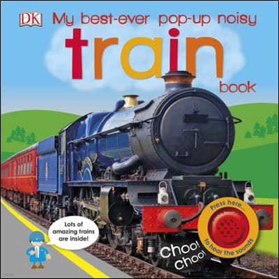 My Best-Ever Pop-Up Noisy Train Book