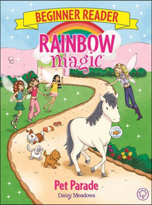 Rainbow Magic Beginner Reader: Pet Parade