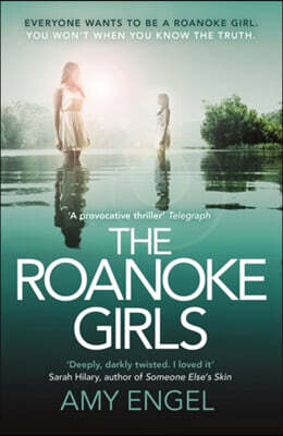 The The Roanoke Girls: the addictive Richard & Judy thriller 2017, and the #1 ebook bestseller