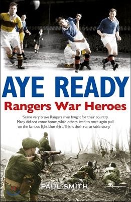 The Aye Ready: Rangers War Heroes