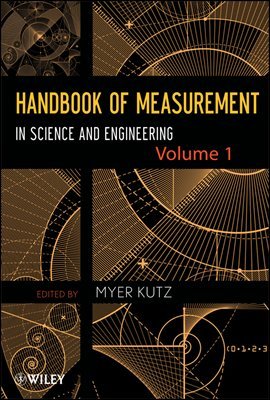 Handbook of Measurement in Science and Engineering, Volume 1