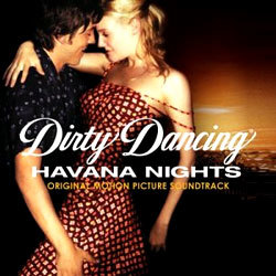 Dirty Dancing - Havana Nights (더티 댄싱 2탄 - 하바나 나이트) OST
