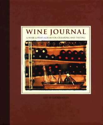 Wine Journal: A Wine Lover's Album for Cellaring and Tasting