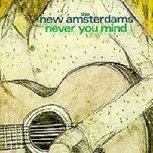 New Amsterdams - Never You Mind (Digipack/̰)