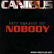 Canibus - My Name Is Nobody ()