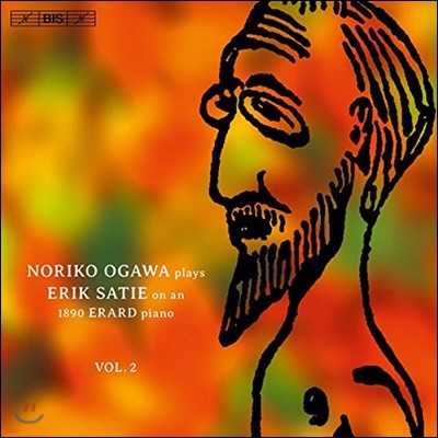 Noriko Ogawa 에릭 사티: 피아노 독주 2집 - 노리코 오가와 (Plays Erik Satie on an 1890 Erard Piano Vol.2)