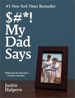 $#*! My Dad Says