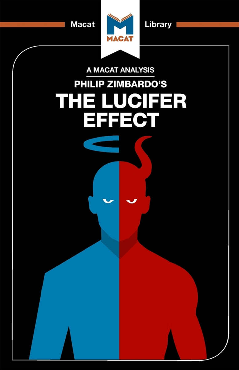 An Analysis of Philip Zimbardo&#39;s The Lucifer Effect: Understanding How Good People Turn Evil