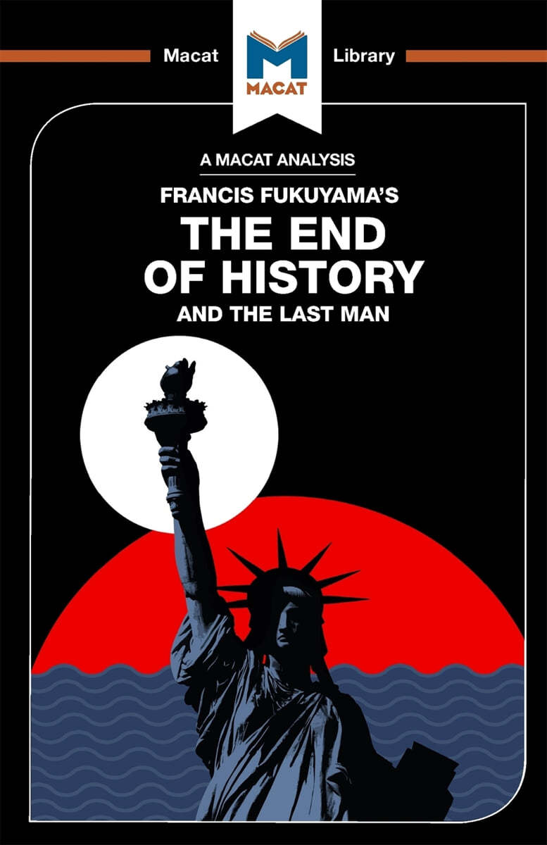 Analysis of Francis Fukuyama&#39;s The End of History and the Last Man