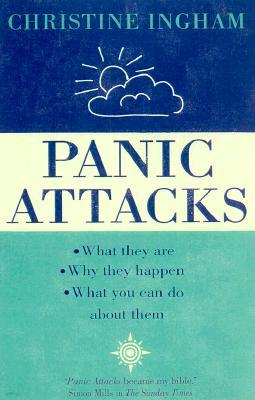 Panic Attacks: What They Are, Why They Happen, and What You Can Do about Them [2016 Revised Edition]