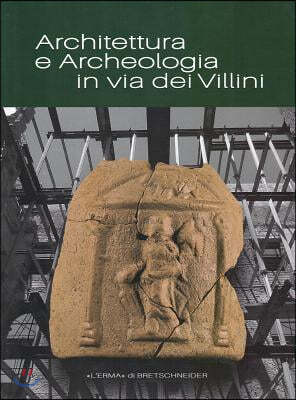 Architettura E Archeologia in Via Dei Villini