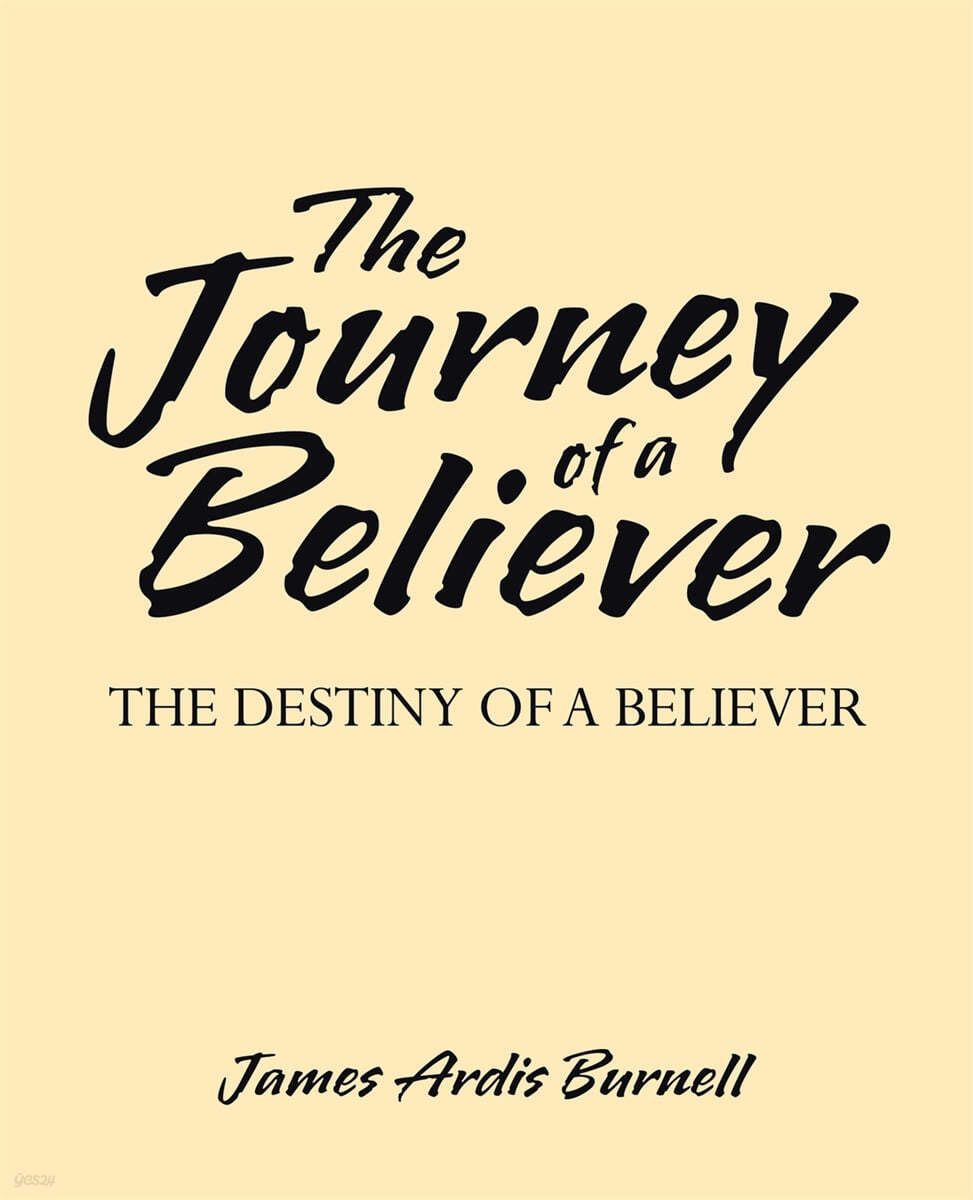 The Journey of a Believer: The Destiny of a Believer