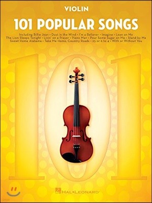101 Popular Songs: For Violin - Violin Music Book with Top Pop Compositions - Violin Sheet Music Book for Beginners & Experienced Players