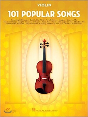 101 Popular Songs: For Violin - Violin Music Book with Top Pop Compositions - Violin Sheet Music Book for Beginners & Experienced Players