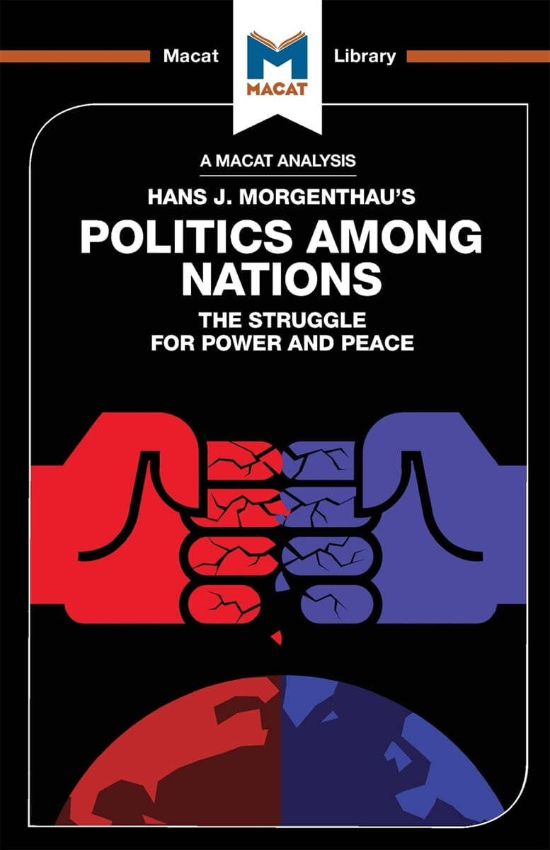 Analysis of Hans J. Morgenthau&#39;s Politics Among Nations