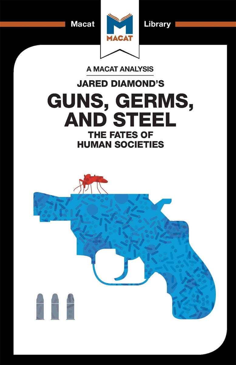 An Analysis of Jared Diamond&#39;s Guns, Germs, and Steel: The Fate of Human Societies