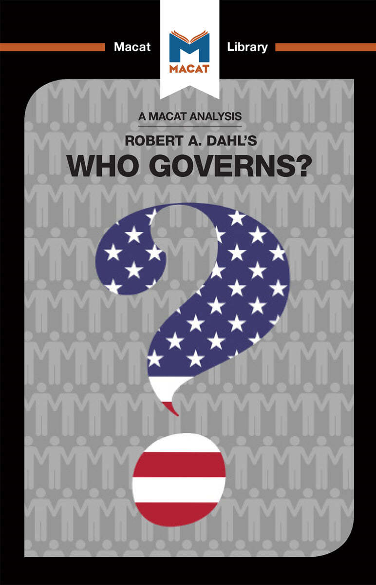 Analysis of Robert A. Dahl&#39;s Who Governs? Democracy and Power in an American City