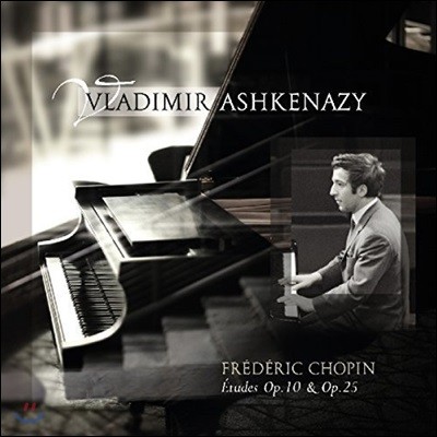 Vladimir Ashkenazy,Frederic Chopin — Vladimir Ashkenazy 쇼팽: 에튀드 [연습곡] - 블라디미르 아쉬케나지 (Chopin: Etudes Op. 10 & Op. 25) 앨범 커버