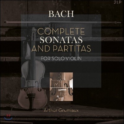 Arthur Grumiaux,Johann Sebastian Bach — Arthur Grumiaux 바흐: 독주 바이올린을 위한 소나타와 파르티타 전곡집 - 아르튀르 그뤼미오 (J.S. Bach: Complete Sonatas and Partitas for Solo Violin) 앨범 커버