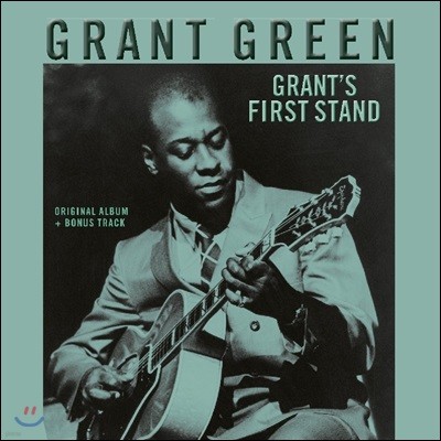 Grant Green,Baby Face Willette,Ben Dixon — Grant Green (그랜트 그린) - Grant's First Stand 앨범 커버