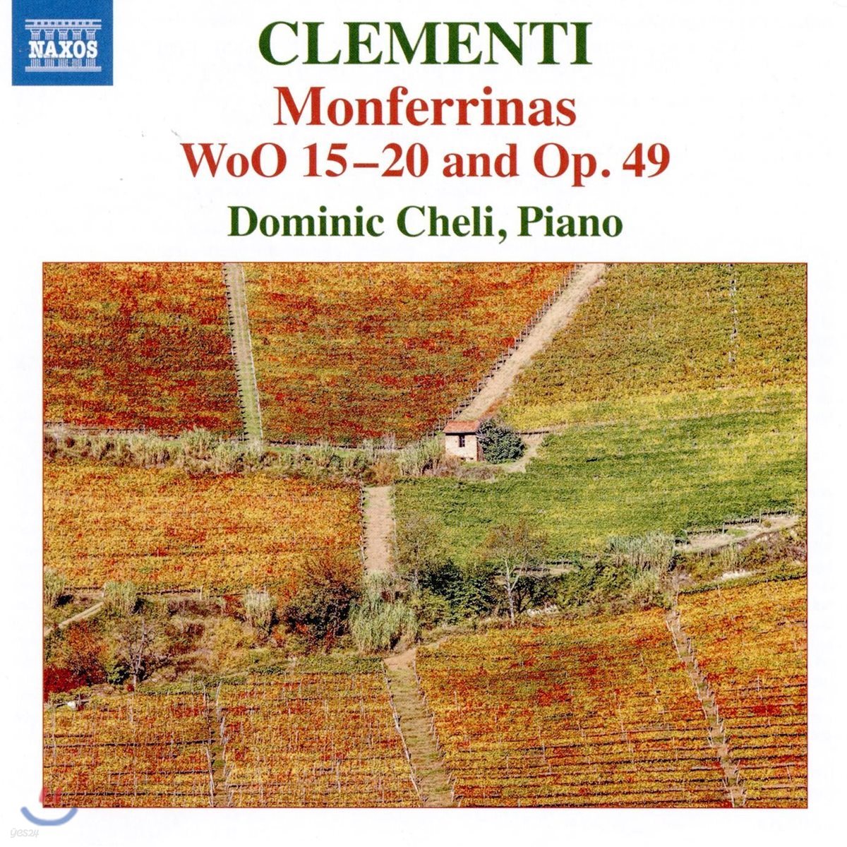 Dominic Cheli 클레멘티: 피아노 작품집 - 몬페리나스 (Clementi: Monferrinas, Woo15-20 & Op.49) 도미닉 첼리