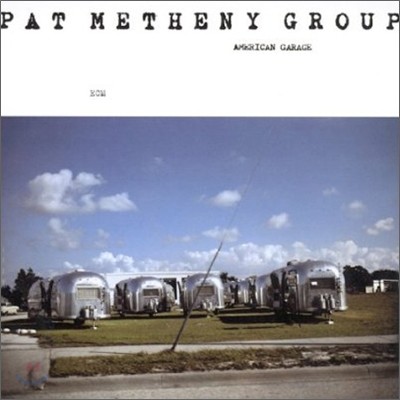 Pat Metheny Group (팻 메쓰니) — American Garage 앨범 커버