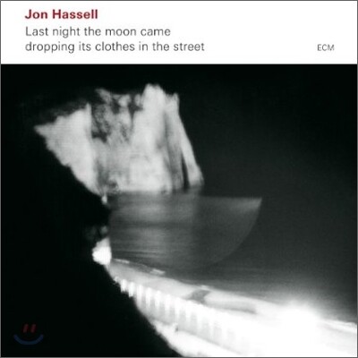 Jon Hassell - Last Night The Moon Came Dropping Its Clothes In The Street [2LP]