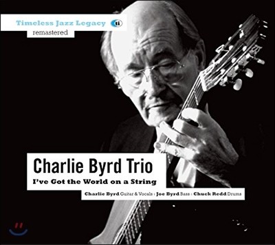 Charlie Byrd Trio (  Ʈ) - I've Got The World On A String [Remastered]