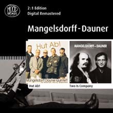 Albert Mangelsdorff & Wolfgang Dauner Quintet - Hut Ab! + Two Is Company (Special Price)